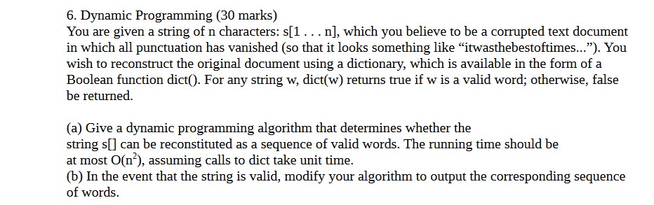 Solved Dynamic Programming ( 30 ﻿marks)You are given a | Chegg.com