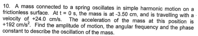 Solved 10. A mass connected to a spring oscillates in simple | Chegg.com