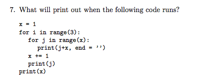 Solved 7. What will print out when the following code runs? | Chegg.com