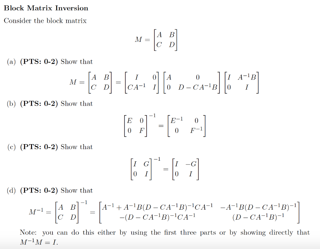 Solved Block Matrix Inversion Consider the block matrix B M | Chegg.com