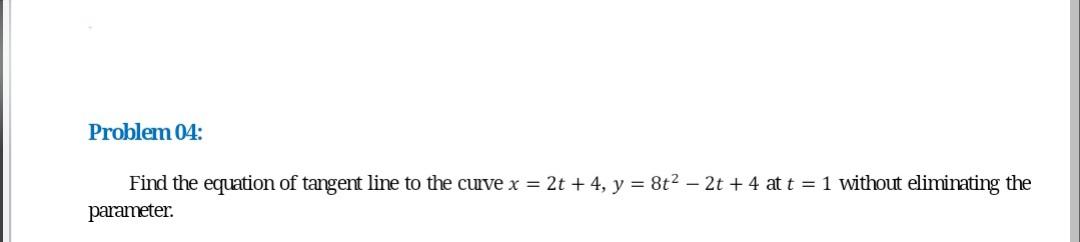Solved Problem 04: Find the equation of tangent line to the | Chegg.com