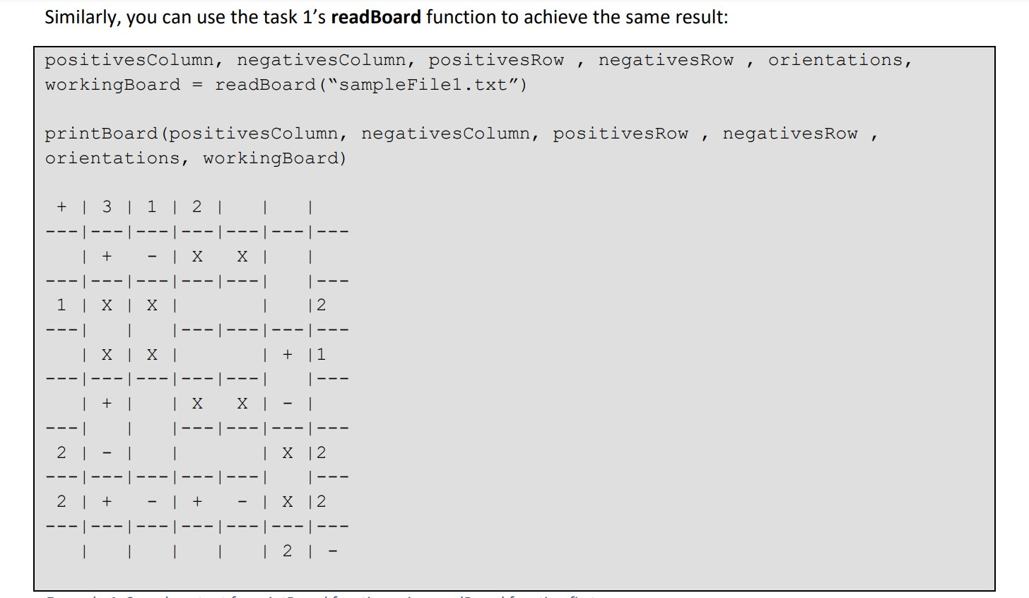 Similarly, you can use the task 1s readBoard function to achieve the same result: positivesColumn, negativesColumn, positive