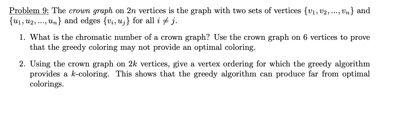Problem 9: The crown graph on 2n vertices is the | Chegg.com