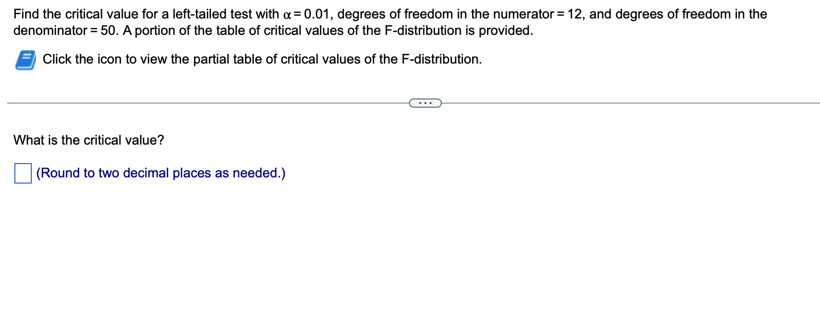 Solved Find the critical value for a left-tailed test with a | Chegg.com