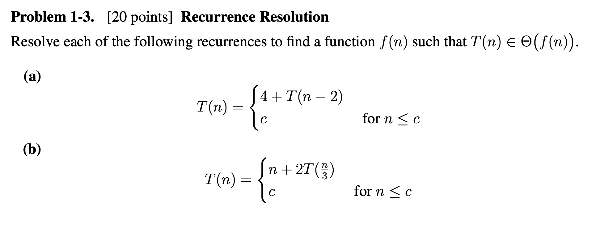 Solved Problem 1-3. [20 points] Recurrence Resolution | Chegg.com