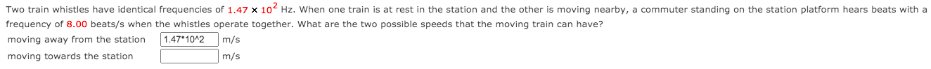 Solved Two Train Whistles Have Identical Frequencies Of 1.47 | Chegg.com