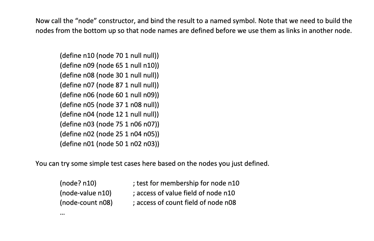 Now call the node constructor, and bind the result to a named symbol. Note that we need to build the nodes from the bottom 