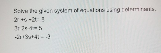 Solved Solve the given system of equations using | Chegg.com