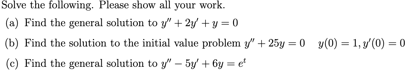 Solved Solve the following. Please show all your work. (a) | Chegg.com