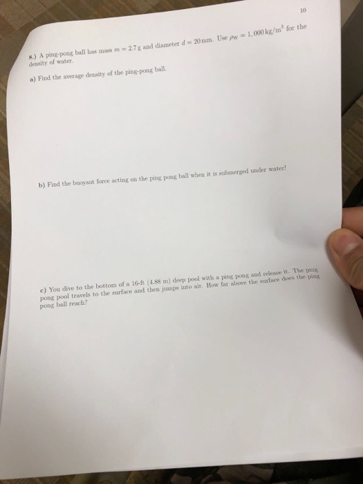 Solved 10 1,000 kg/m for the S.) A pingpong ball has mass m