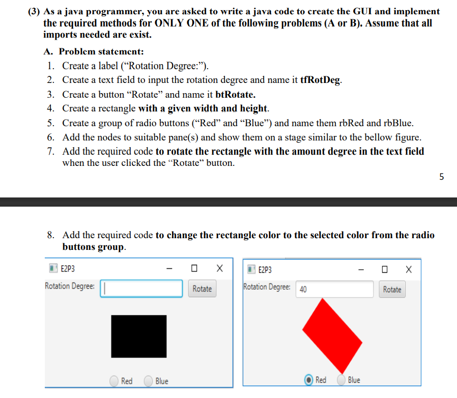 3) As a java programmer, you are asked to write a 