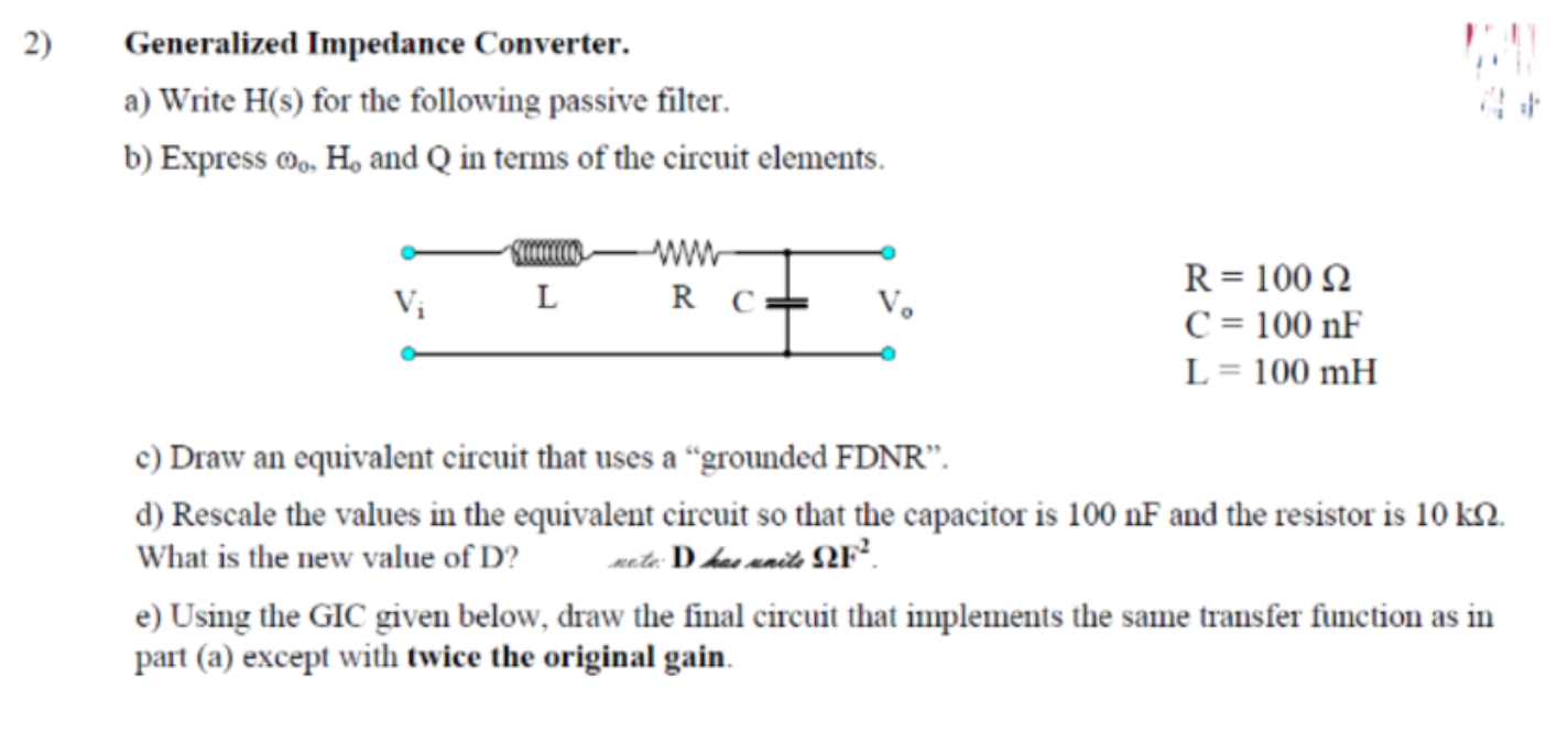 Solved 2) Generalized Impedance Converter. a) Write H(s) for | Chegg.com