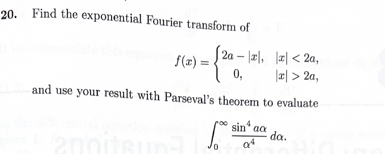 Solved 20. Find the exponential Fourier transform of | Chegg.com