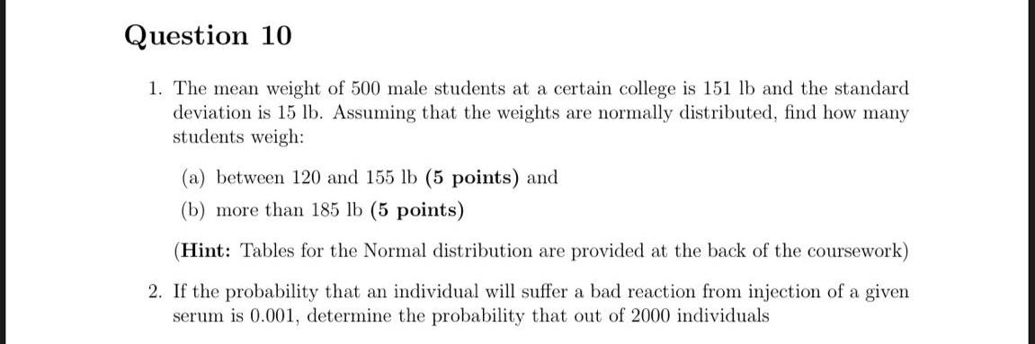 Solved Question 10 1. The Mean Weight Of 500 Male Students | Chegg.com