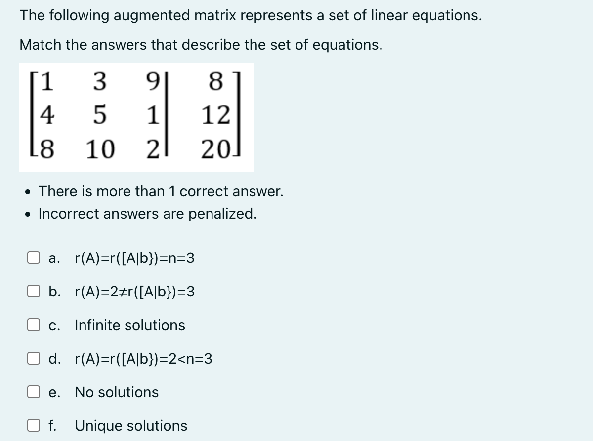 Solved The Following Augmented Matrix Represents A Set Of | Chegg.com