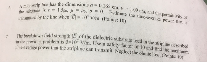 Solved 6 A microstrip line has the dimensions a 0.165 cm, | Chegg.com