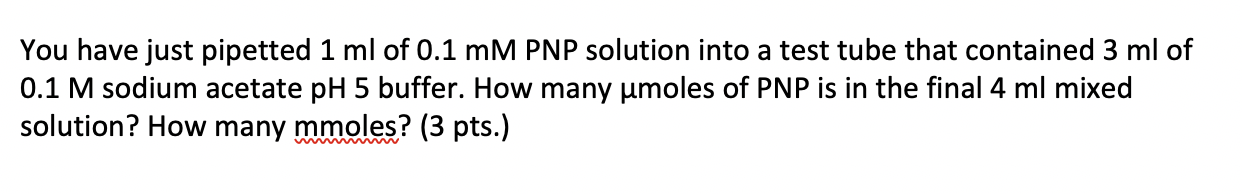Solved You have just pipetted 1 ml of 0.1 mM PNP solution | Chegg.com