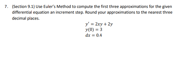 Solved 7. (Section 9.1) Use Euler's Method To Compute The | Chegg.com