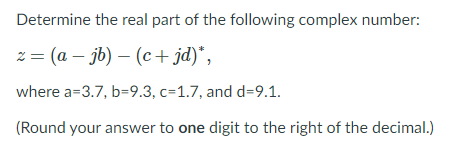 Solved Determine the real part of the following complex | Chegg.com