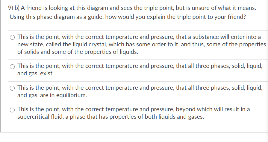 Solved 9) Given the phase diagram for water below, answer | Chegg.com