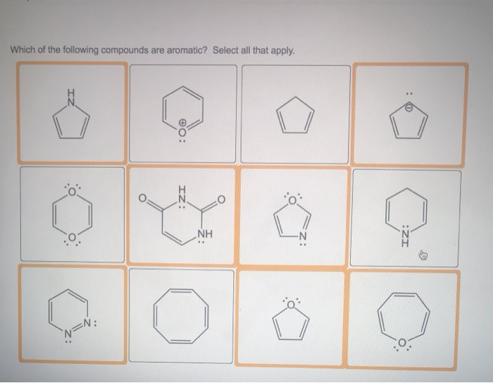 Solved Which Of The Following Compounds Are Aromatic Select