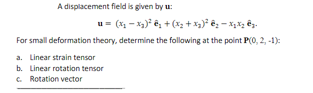 Solved A Displacement Field Is Given By U U X1 X3 Chegg Com