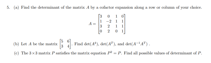 Solved 5. (a) Find the determinant of the matrix A by a | Chegg.com