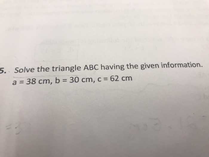 Solved Solve The Triangle ABC Having The Given Information. | Chegg.com