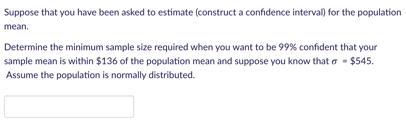 Solved Suppose that you have been asked to estimate | Chegg.com