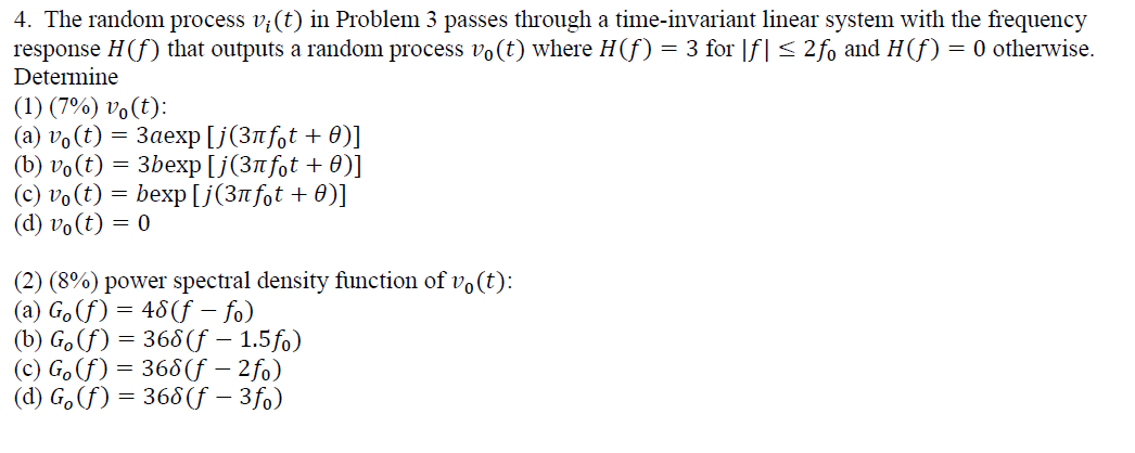 4 The Random Process Vi T In Problem 3 Passes Th Chegg Com