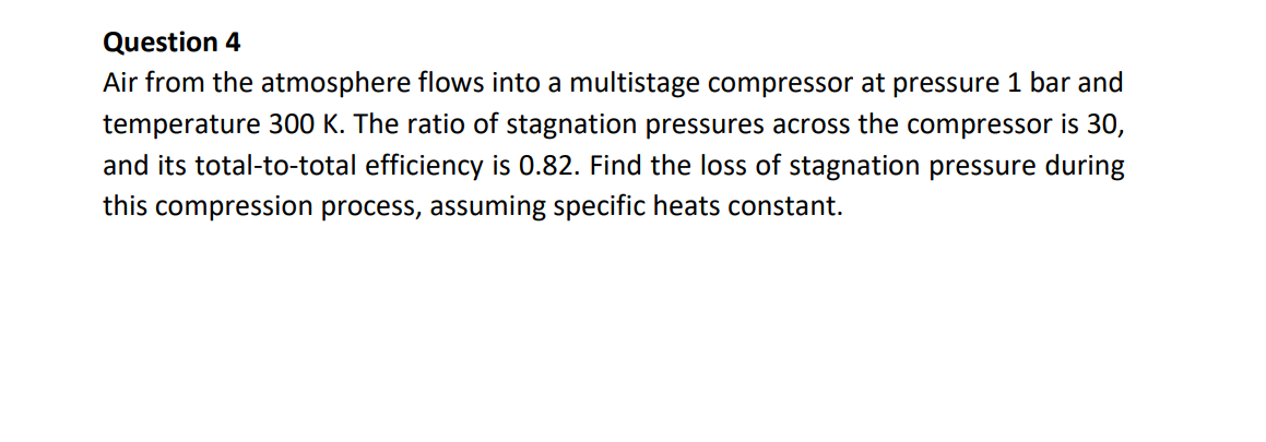 Solved Question 4 Air from the atmosphere flows into a | Chegg.com