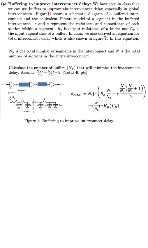 Q3 Buffering to improve interconnect delay We have