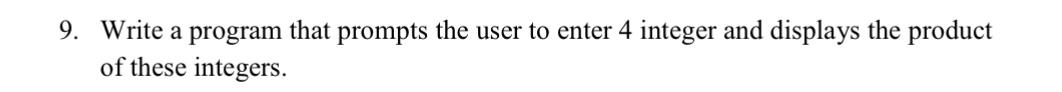 Solved 9. Write a program that prompts the user to enter 4 | Chegg.com