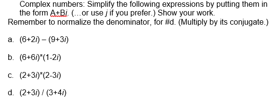 Solved Complex numbers: Simplify the following expressions | Chegg.com