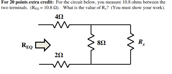 Solved For 20 points extra credit: For the circuit below, | Chegg.com