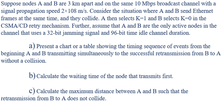 Suppose Nodes A And B Are 3 Km Apart And On The Same | Chegg.com