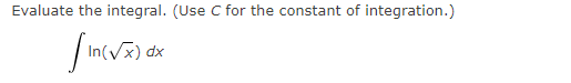 Solved Evaluate the integral. (Use C ﻿for the constant of | Chegg.com