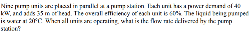 Solved Nine pump units are placed in parallel at a pump | Chegg.com