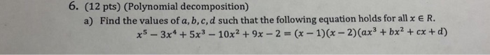 Solved 6. (12 pts) (Polynomial decomposition) a) Find the | Chegg.com