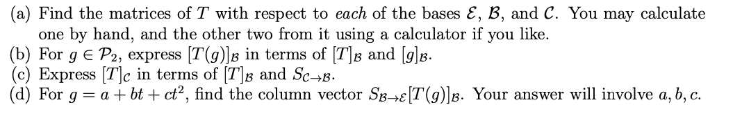 Solved Let be the vector space of polynomail functions of | Chegg.com