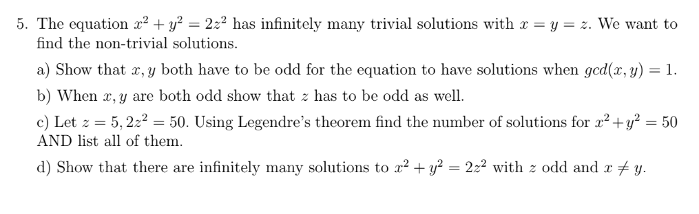 Solved 5. The equation x2+y2=2z2 has infinitely many trivial | Chegg.com