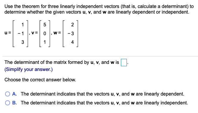 Solved Use The Theorem For Three Linearly Independent 