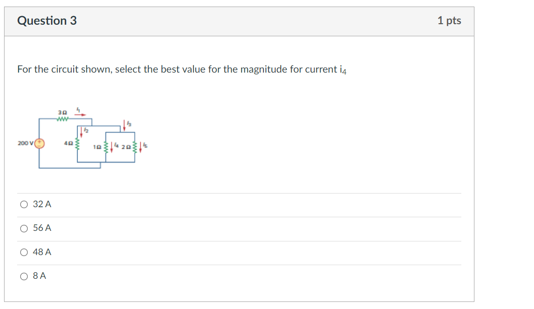 Solved Question 3 1 pts For the circuit shown, select the | Chegg.com