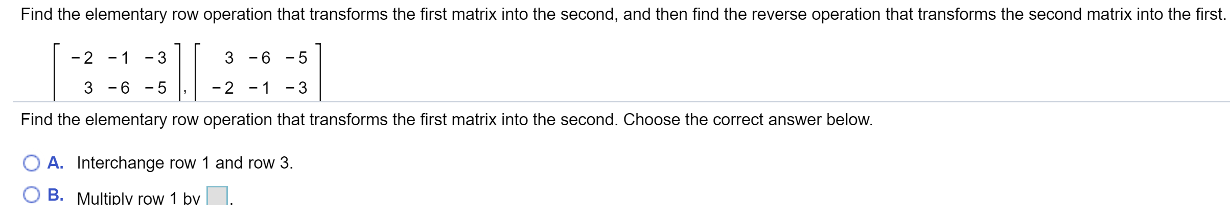 Solved Find the elementary row operation that transforms the