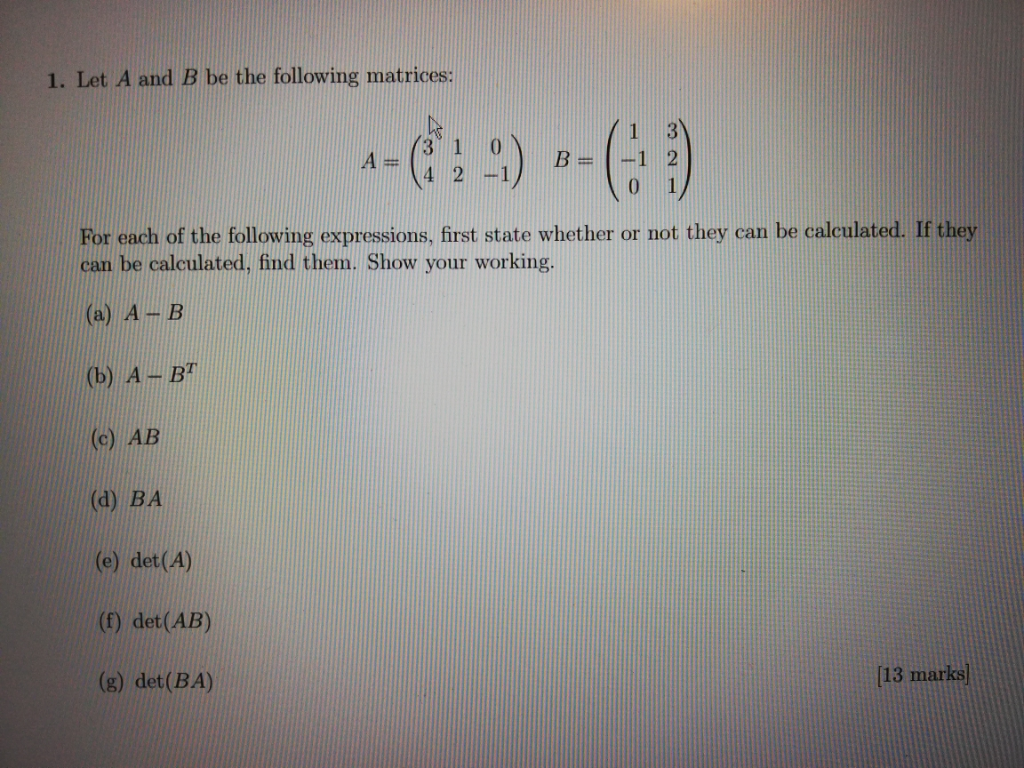 Solved 1. Let A and B be the following matrices: 4 21 For | Chegg.com