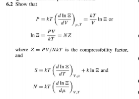 Solved 6.2 Show that PlnΞ=kT(dVdlnΞ)k⋅T=VkTlnΞ or =kTPV=NZ | Chegg.com