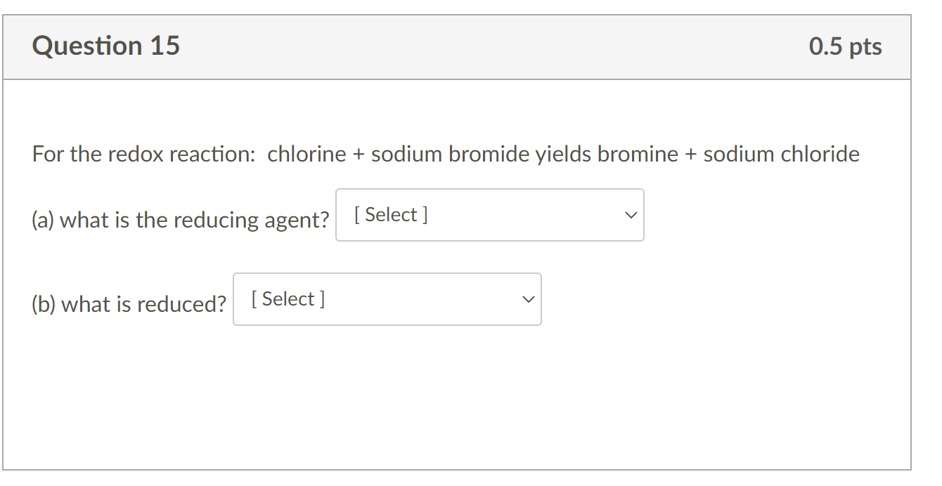 Solved For the redox reaction chlorine + sodium bromide