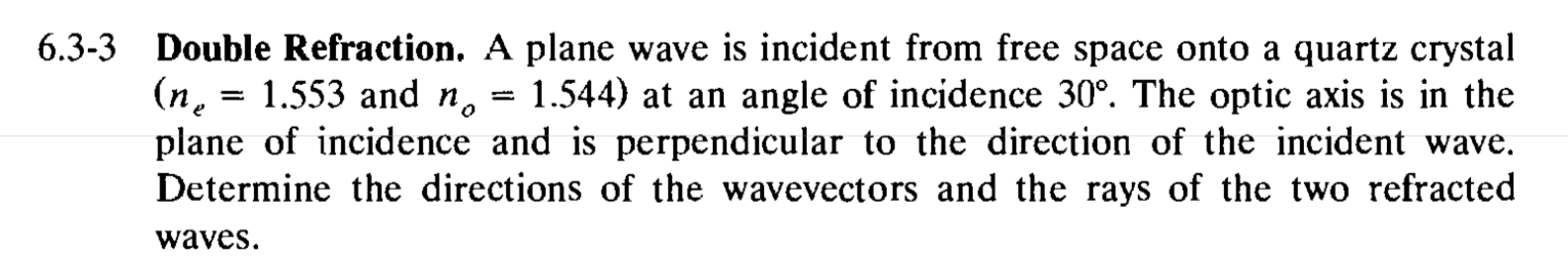 Solved 6.3-3 Double Refraction. A plane wave is incident | Chegg.com