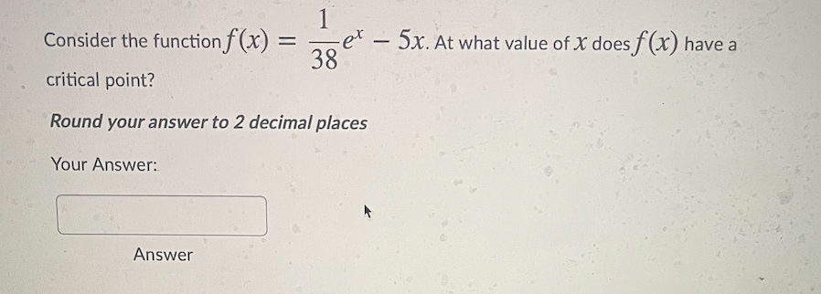 Solved Consider the function f(x) = = 1 et – 5x. At what | Chegg.com