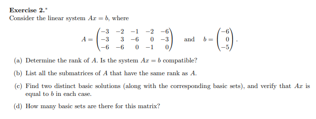 Solved Exercise 2.* Consider The Linear System Ar = B, Where | Chegg.com